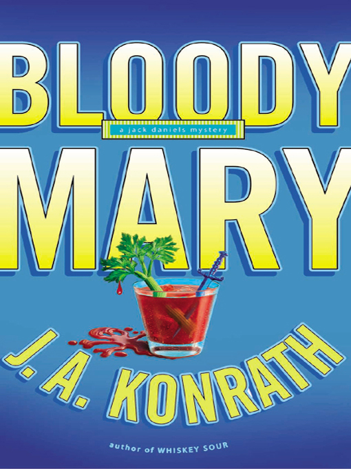 Title details for Bloody Mary by J. A. Konrath - Available